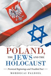 Poland, the Jews and the Holocaust