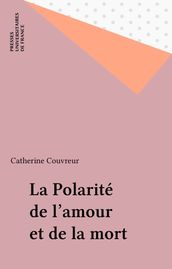 La Polarité de l amour et de la mort