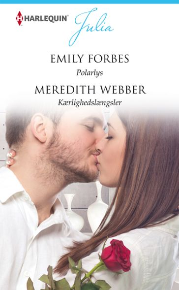 Polarlys / Kærlighedslængsler - Emily Forbes - Meredith Webber