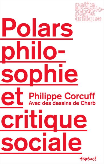 Polars, philosophie et critique sociale - Philippe Corcuff