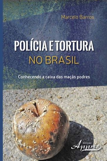 Polícia e tortura no brasil - Marcelo Barros