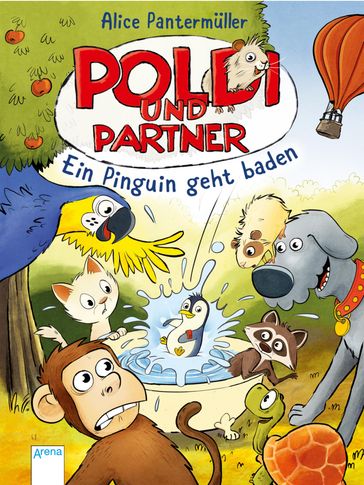 Poldi und Partner (2). Ein Pinguin geht baden - Alice Pantermuller