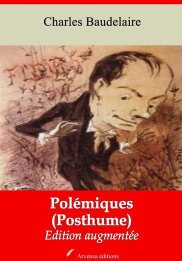 Polémiques (Posthume)  suivi d'annexes - Baudelaire Charles