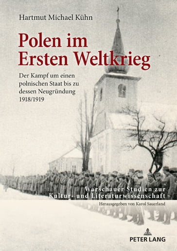 Polen im Ersten Weltkrieg - Hartmut Michael Kuhn - Karol Sauerland