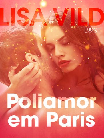 Poliamor em Paris  Conto erótico - Lisa Vild