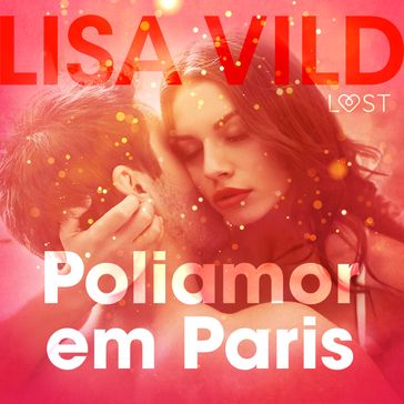 Poliamor em Paris  Conto erótico - Lisa Vild