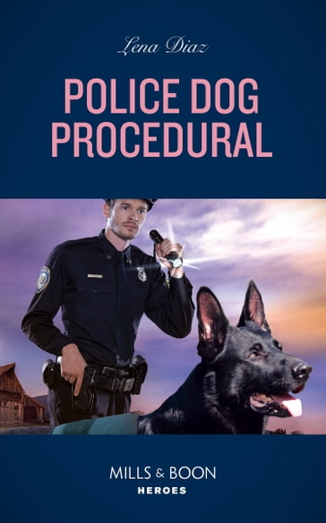Police Dog Procedural (K-9s on Patrol, Book 6) (Mills & Boon Heroes) - Lena Diaz