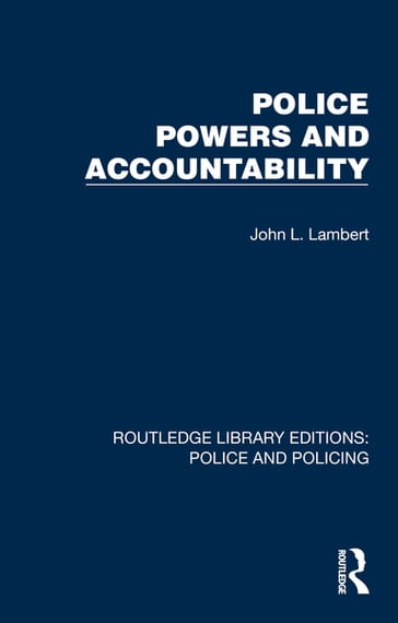 Police Powers and Accountability - John L. Lambert