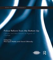 Police Reform from the Bottom Up