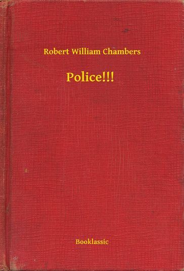 Police!!! - Robert William Chambers