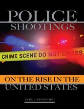 Police Shootings On the Rise In the United States