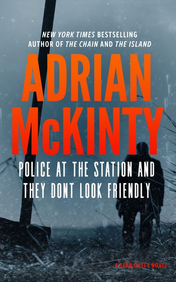 Police at the Station and They Don't Look Friendly - Adrian McKinty