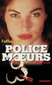 Police des moeurs n°124 L Effaceuse