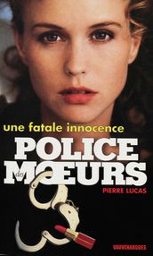 Police des moeurs n°128 Une fatale innocence