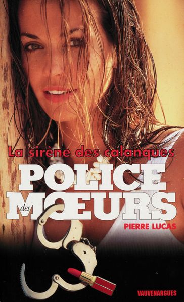 Police des moeurs n°133 La Sirène des calanques - Pierre Lucas