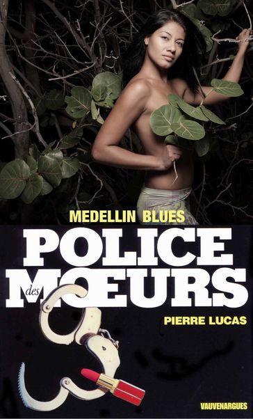 Police des moeurs n°84 Medellin blues - Pierre Lucas