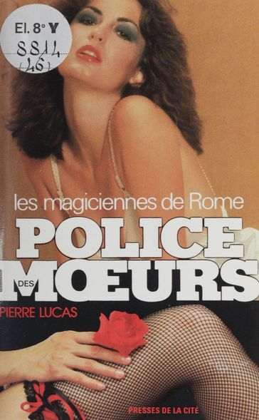 Police des mœurs : Les Magiciennes de Rome - Pierre Lucas