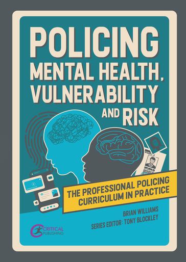 Policing Mental Health, Vulnerability and Risk - Brian Williams