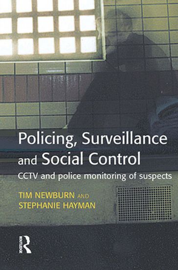 Policing, Surveillance and Social Control - Tim Newburn - Stephanie Hayman