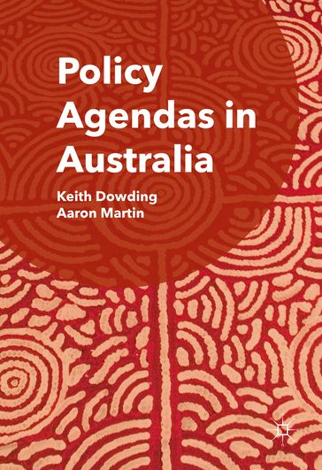 Policy Agendas in Australia - Keith Dowding - Aaron Martin