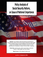 Policy Analysis of Social Security Reform, an Issue of National Importance