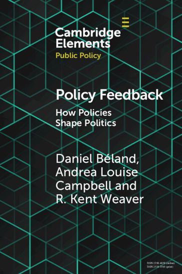 Policy Feedback - Daniel Béland - Andrea Louise Campbell - R. Kent Weaver