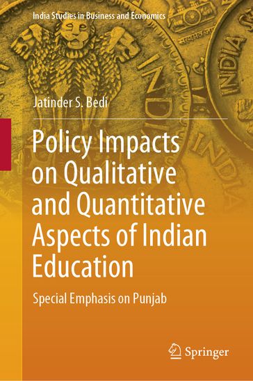 Policy Impacts on Qualitative and Quantitative Aspects of Indian Education - Jatinder S. Bedi