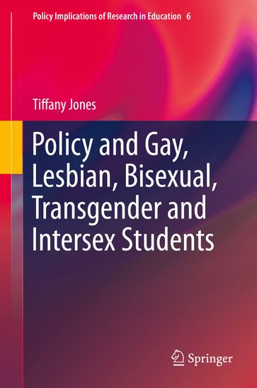 Policy and Gay, Lesbian, Bisexual, Transgender and Intersex Students - Tiffany Jones