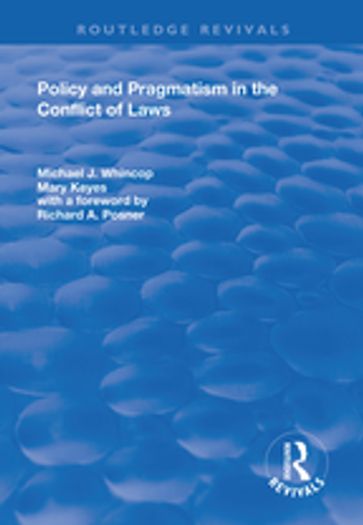 Policy and Pragmatism in the Conflict of Laws - Michael J. Whincop - Mary Keyes - Richard Posner