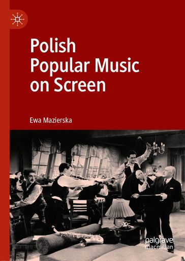 Polish Popular Music on Screen - Ewa Mazierska