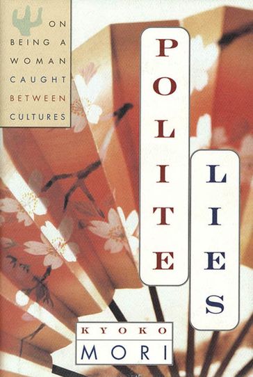 Polite Lies - Kyoko Mori