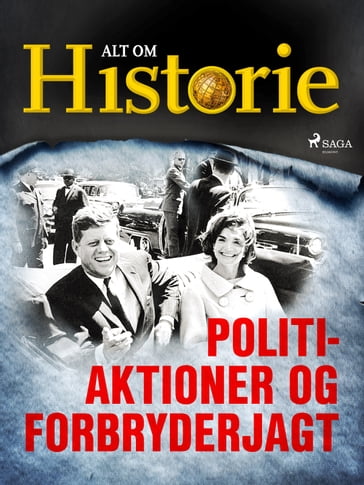 Politiaktioner og forbryderjagt - Alt Om Historie