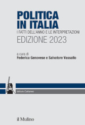 Politica in Italia. I fatti dell anno e le interpretazioni. 2023