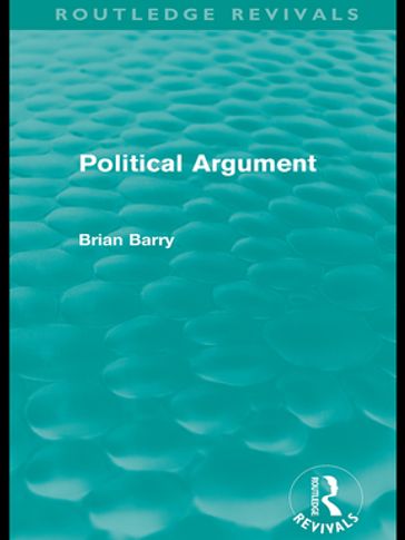 Political Argument (Routledge Revivals) - Brian Barry