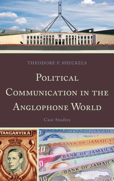 Political Communication in the Anglophone World - Theodore F. Sheckels