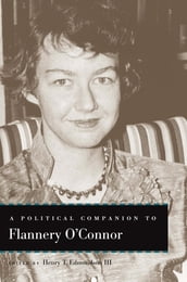 A Political Companion to Flannery O Connor