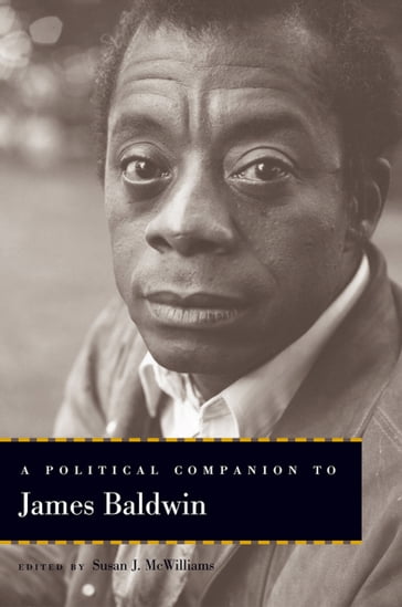 A Political Companion to James Baldwin - Susan J. McWilliams