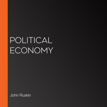 Political Economy - John Ruskin
