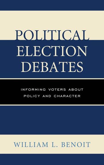 Political Election Debates - William L. Benoit - University of Alabama - BIRMINGHAM
