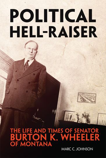 Political Hell-Raiser - Marc C. Johnson