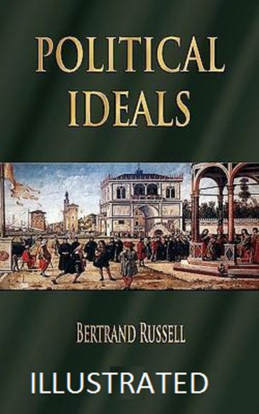 Political Ideals - Bertrand Russell