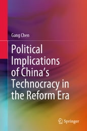 Political Implications of China s Technocracy in the Reform Era