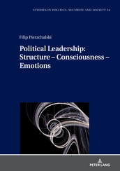 Political Leadership: Structure  Consciousness  Emotions