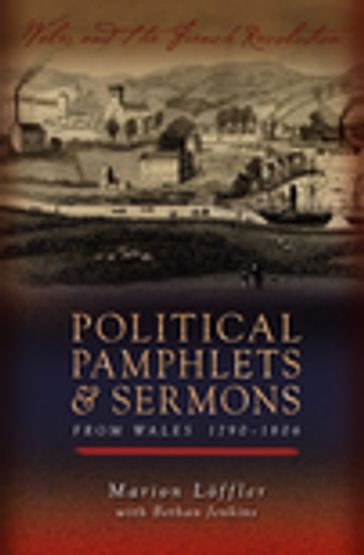 Political Pamphlets and Sermons from Wales 1790-1806 - Marion Loffler