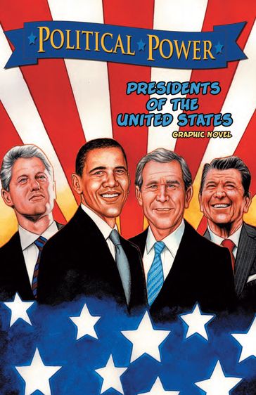 Political Power: Presidents of the United States - Chris Ward - Dave MacNeil