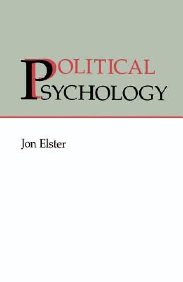 Political Psychology - Jon Elster