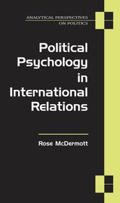 Political Psychology in International Relations