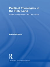 Political Theologies in the Holy Land