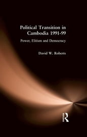 Political Transition in Cambodia 1991-99