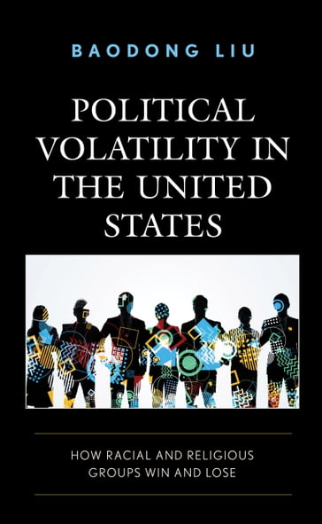 Political Volatility in the United States - Baodong Liu - University of Utah